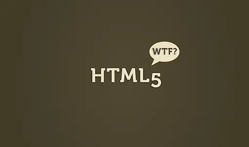 圖中文字：HTML 5，什么鳥玩意兒