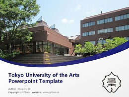Tokyo University of the Arts Powerpoint Template Download | 东京艺术大学PPT模板下载