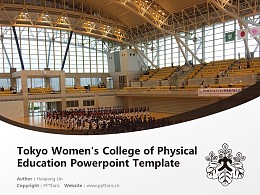 Tokyo Women’s College of Physical Education Powerpoint Template Download | 东京女子体育大学PPT模板下载