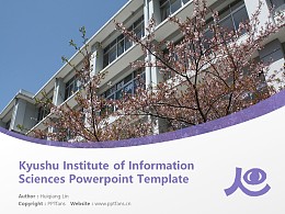 Kyushu Institute of Information Sciences Powerpoint Template Download | 九州情報大学PPT模板下载